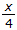 image of fraction: x divided by 4