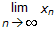 limit of x as n approaches infinity