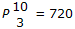 p 10 over 3 equals 720